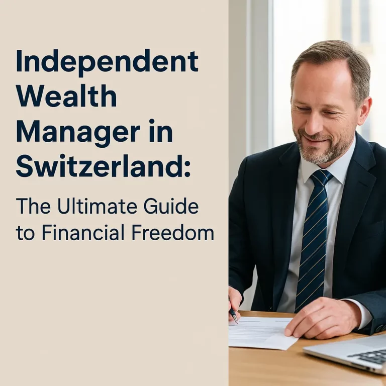 Cover: Independent Wealth Manager in Switzerland – The Ultimate Guide to Financial Freedom