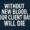Text image reading “Without new blood, your client base will die”
