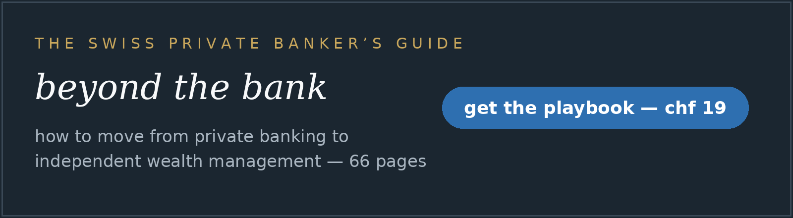 the swiss private banker's guide – beyond the bank: get the playbook