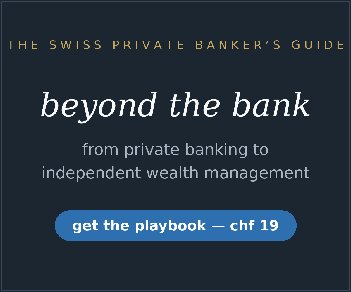 the swiss private banker's guide – beyond the bank: get the playbook